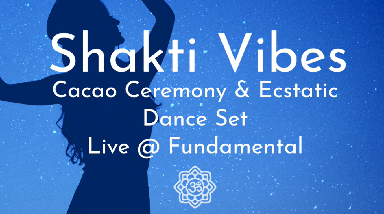 Shakti Vibes - Cacao Ceremony & Ecstatic Dance Set June 29th